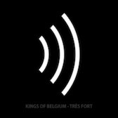 Kings Of Belgium - Tres Fort (CD)