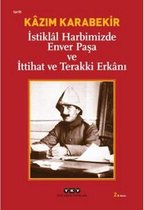 İstiklal Harbimizde Enver Paşa ve İ