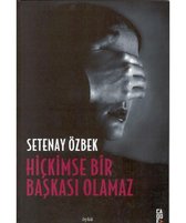 Hiçkimse Bir Başkası Olamaz