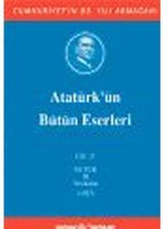 Atatürk'ün Bütün Eserleri Cilt:21