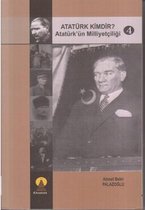 Atatürk Kimdir? Atatürk'ün Milliyetçiliği 4