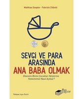 Sevgi ve Para Arasında Ana Baba Olmak