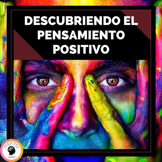 Descubriendo El Pensamiento Positivo - cover