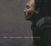 Iurta - Notes Towards A Mental Breakdown (CD)