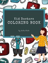Kid Doctors Coloring Book for Kids Ages 3+ (Printable Version)