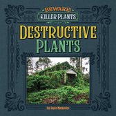 Beware! Killer Plants - Destructive Plants