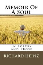 Memoir Of A Soul In Poetry And Prose