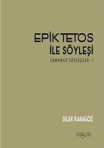 Epiktetos ile Söyleşi: Zamansız Söyleşiler 1