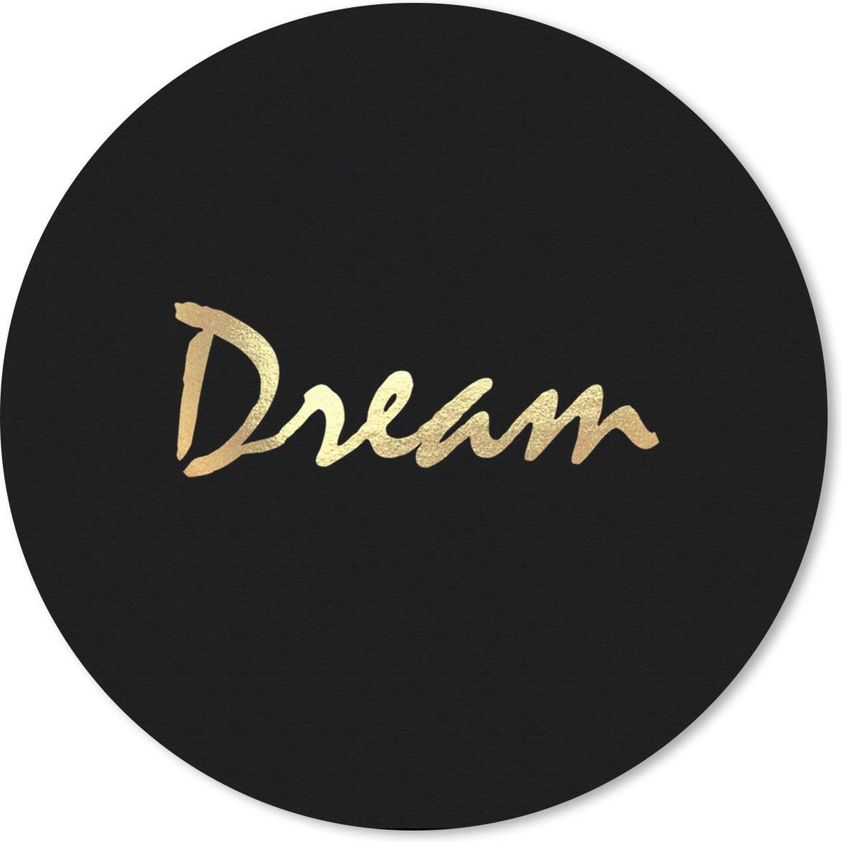 Muismat rond 30x30 cm - Mousepad Quote - Dream - Zwart - Goud - Ronde muismatten