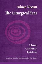 The Liturgical Year Volume 1