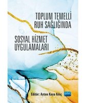 Toplum Temelli Ruh Sağlığında Sosyal Hizmet Uygulamaları