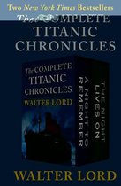 The Complete Titanic Chronicles