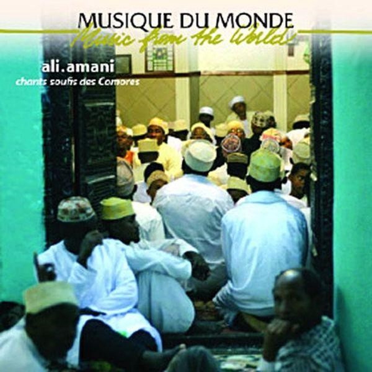 Confrérie Ali Amani - Chants Soufis Des Comores / Sufi Songs From The Comoros (CD)