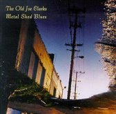 Old Joe Clarks - Metal Shed Blues (CD)