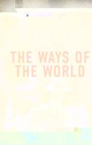The Ways of the World