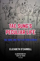 Tae Sung's Peculiar Life