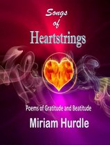 Songs of Heartstrings: Poems of Gratitude and Beatitude