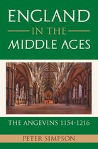England in the Middle Ages: the Angevins 1154-1216