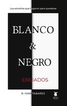 Exiliados. Blanco & Negro