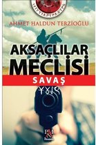 Aksaçlılar Meclisi   Savaş