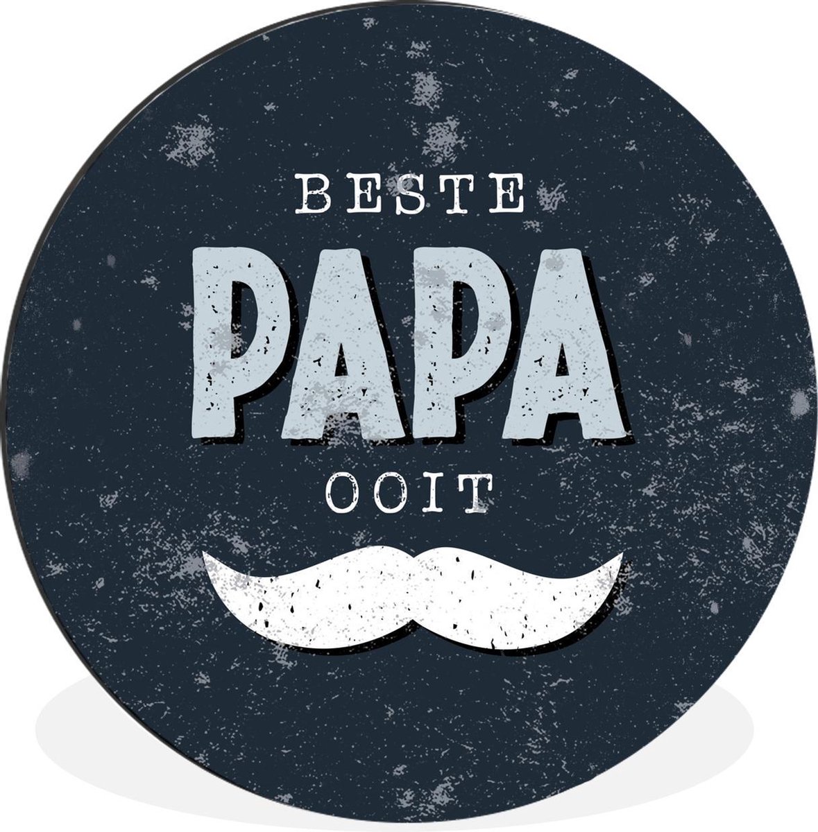 WallCircle - Wandcirkel - Muurcirkel - Cadeau Vaderdag - Spreuken - Quote - Papa - Beste papa ooit - Aluminium - Dibond - 90x90 cm - Binnen en Buiten - Vaderdag cadeautje - Cadeau voor vader en papa