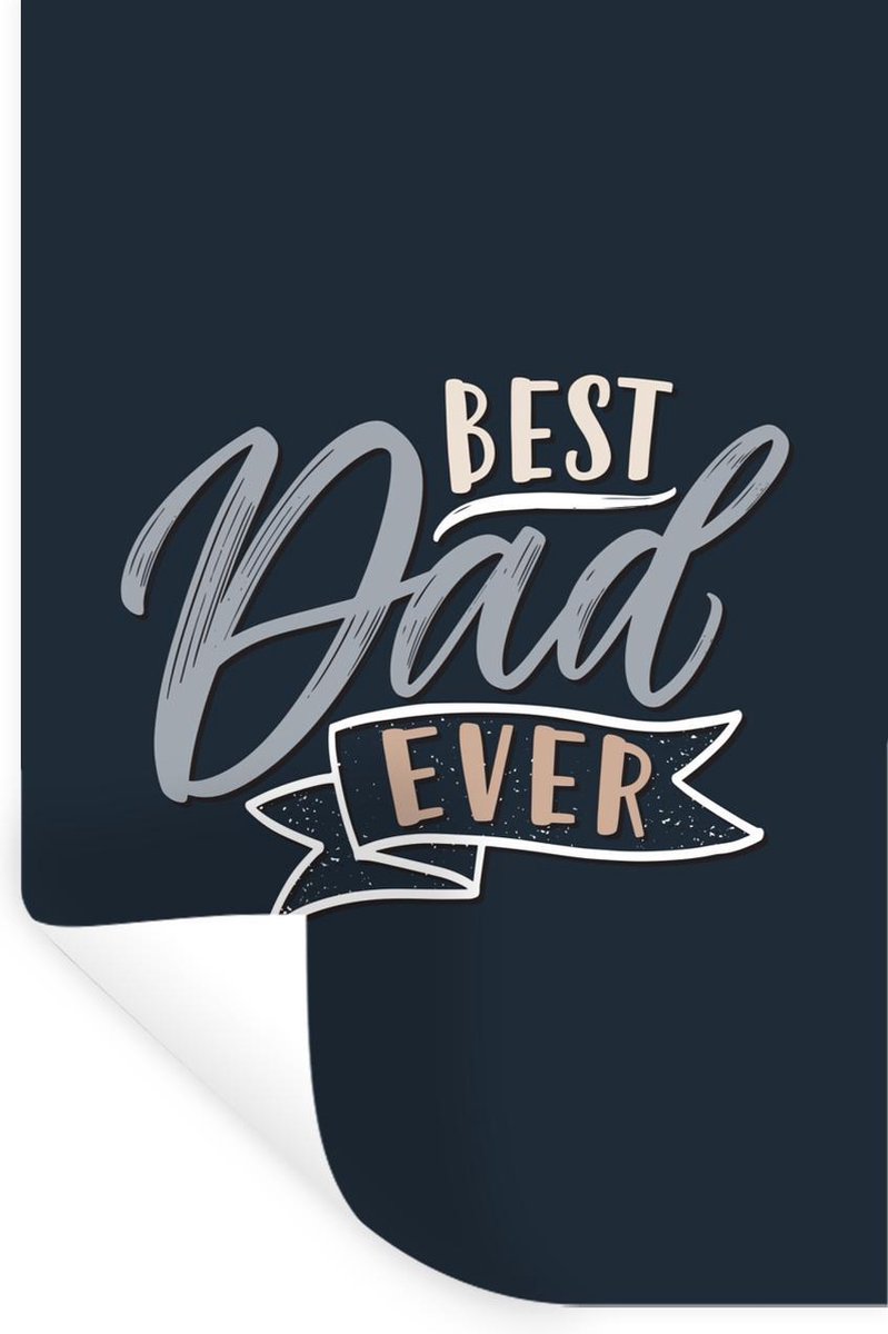 Muurstickers - Sticker Folie - Quotes - Vaderdag - Spreuken - Best dad ever - 60x90 cm - Plakfolie - Muurstickers Kinderkamer - Zelfklevend Behang - Vaderdag cadeautje - Cadeau voor vader en papa - Zelfklevend behangpapier - Stickerfolie