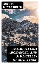 The Man from Archangel, and Other Tales of Adventure