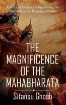 The Magnificence Of The Mahabharata