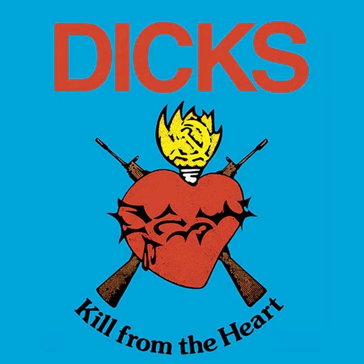 Dicks - Kill From The Heart (LP) (Limited Edition) (Coloured Vinyl)