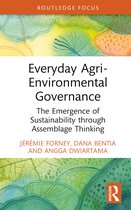Routledge Focus on Environment and Sustainability- Everyday Agri-Environmental Governance