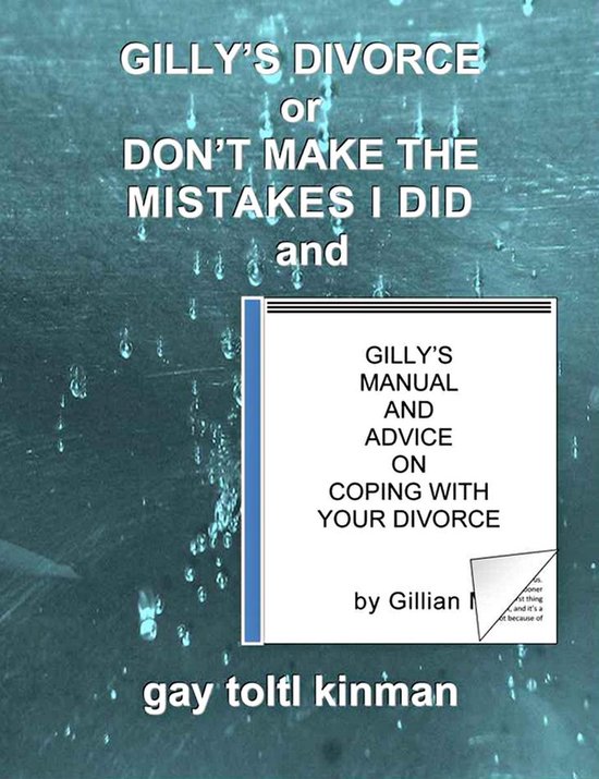 Gilly’s Divorce or Don’t Make The Mistakes I Did and Gil ... - cover
