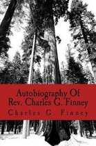 Autobiography of Rev. Charles G. Finney