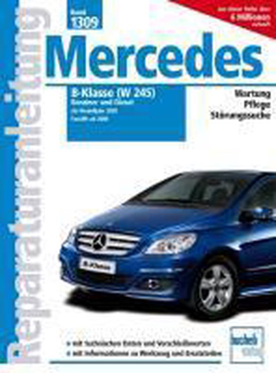 Reparatiehandleiding voor Mercedes B-Klasse (W245) Benzine en Diesel. Blauwe auto met sterlogo op de voorkant.