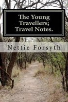 The Young Travellers; Travel Notes.