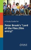 A Study Guide for Peter Brook's Lord of the Flies (Film Entry)