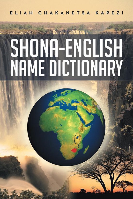 ShonaEnglish Name Dictionary (ebook), Eliah Kapezi