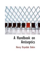 A Handbook on Antiseptics
