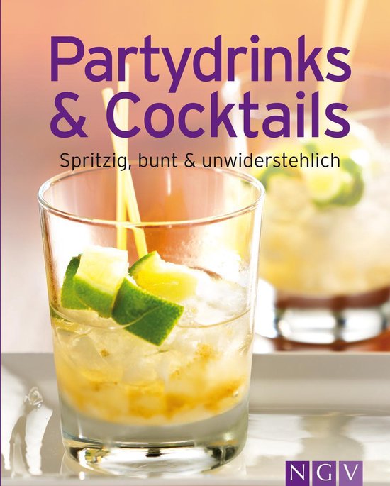 Unsere 100 besten Rezepte - Partydrinks & Cocktails - cover