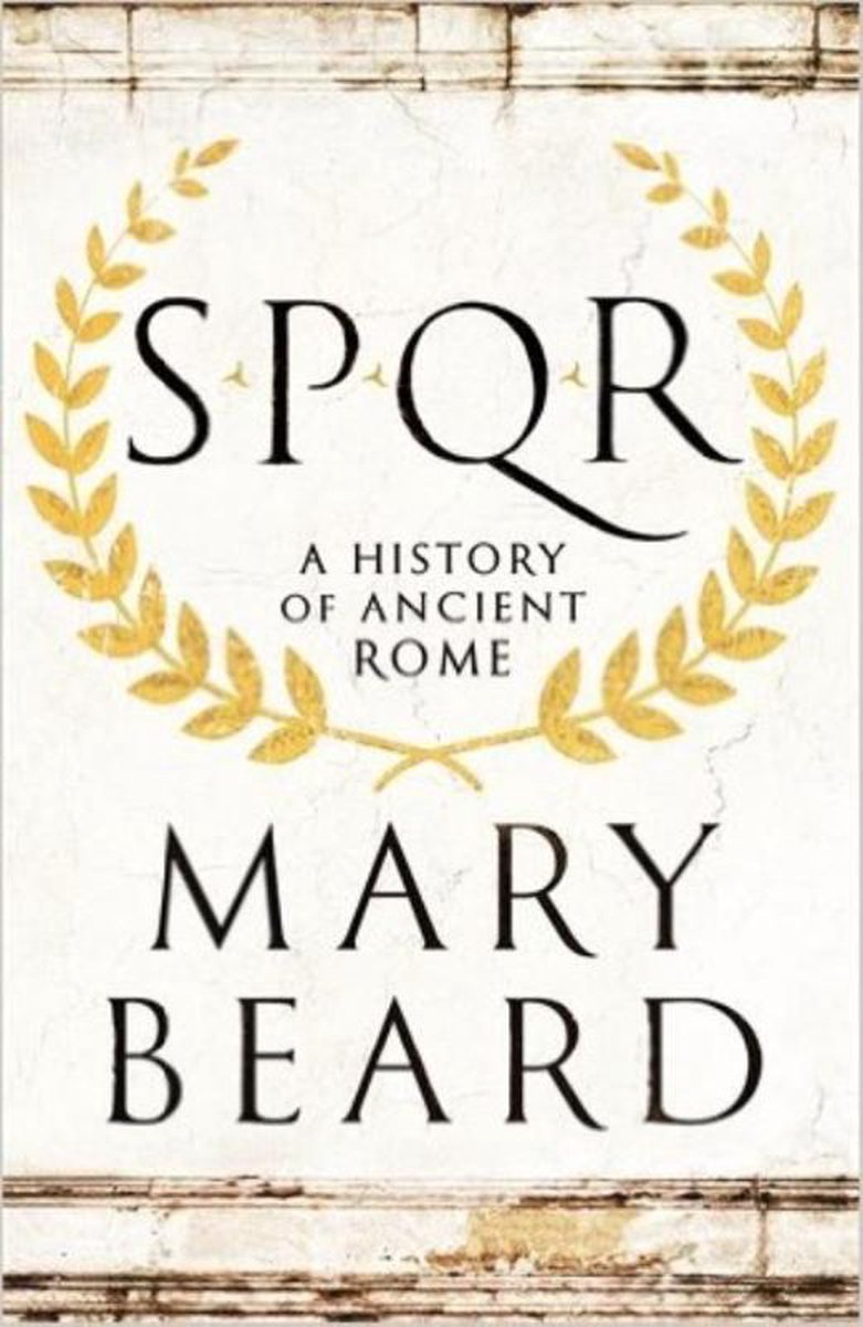 Couverture de livre avec le titre SPQR A History of Ancient Rome, par Mary Beard.