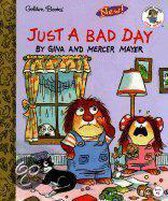 Just a Bad Day