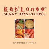 Kah’Lonee’ Sunny Days Recipes