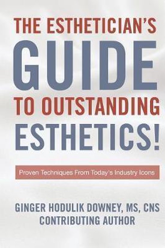 The Esthetician's Guide to Outstanding Esthetics - cover