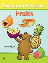 Comment Dessiner: Fruits: Livre de Dessin