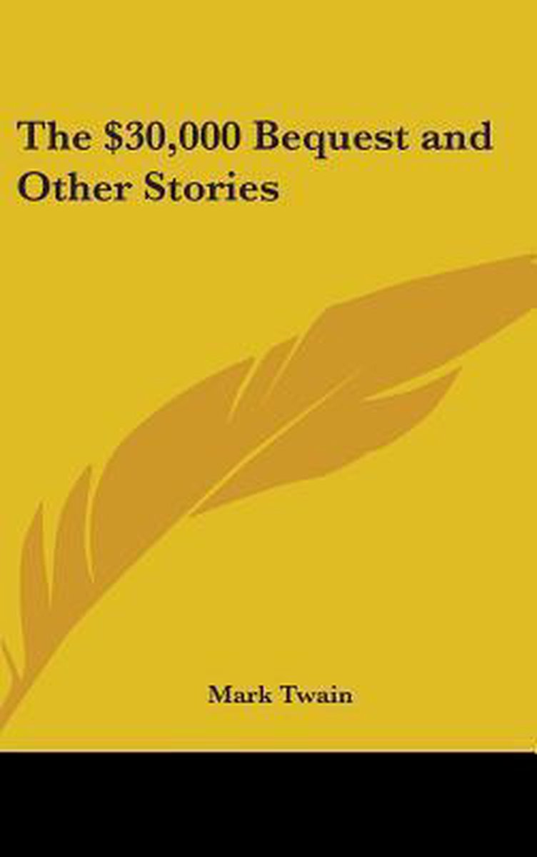 The $30,000 Bequest And Other Stories van Mark Twain