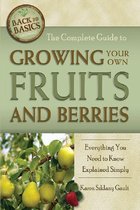 The Complete Guide to Growing Your Own Fruits and Berries Everything You Need to Know Explained Simply
