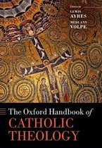 Oxford Handbooks - The Oxford Handbook of Catholic Theology
