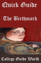 A Quick Guide - Quick Guide: The Birthmark