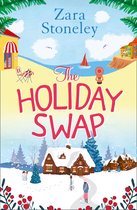 The Zara Stoneley Romantic Comedy Collection 1 - The Holiday Swap (The Zara Stoneley Romantic Comedy Collection, Book 1)