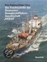 Die Frachtschiffe der Dampfschiffahrts-Gesellschaft ' HANSA'