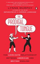 The Prodigal Tongue The LoveHate Relationship Between American and British English